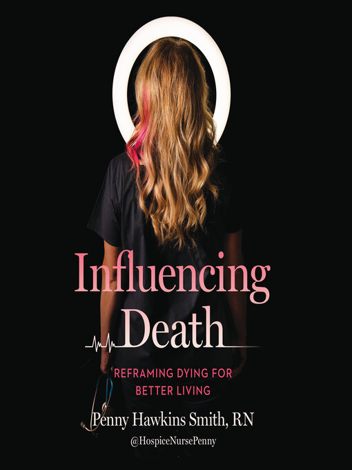 Title details for Influencing Death by Penny Hawkins Smith, RN - Wait list